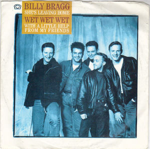 WET WET WET / BILLY BRAGG, WITH A LITTLE HELP FROM MY FRIENDS - silver label