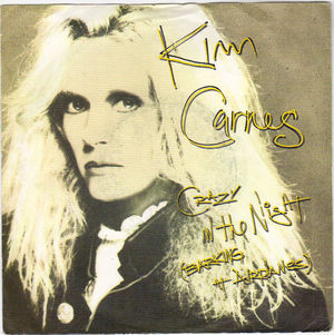 KIM CARNES , CRAZY IN THE NIGHT / OLIVER 