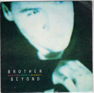BROTHER BEYOND, CAN YOU KEEP A SECRET? / INSTRUMENTAL