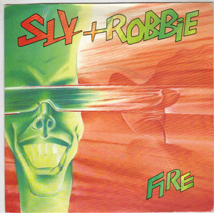 SLY AND ROBBIE , FIRE / TICKET TO RIDE 
