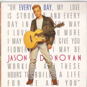 JASON DONOVAN, EVERY DAY I LOVE YOU MORE / I GUESS SHE NEVER LOVED ME 