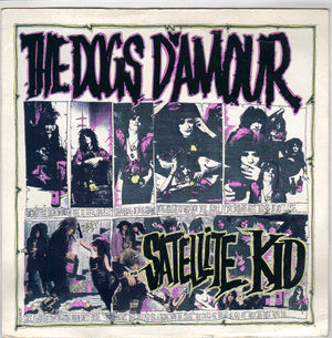 DOGS D'AMOUR, SATELLITE KID / SHE THINKS TOO MUCH OF ME (ACCOUSTIC)