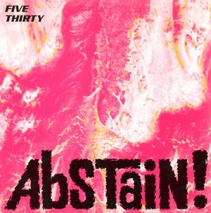 FIVE THIRTY, ABSTAIN / YOU 