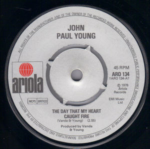 JOHN PAUL YOUNG , THE DAY THAT MY HEART CAUGHT FIRE / LAZY DAYS 
