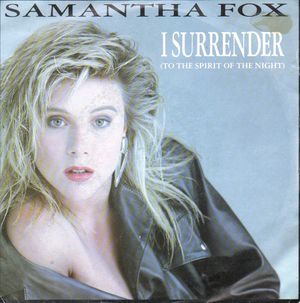 SAMANTHA FOX, I SURRENDER (TO THE SPIRIT OF THE NIGHT) / THE BEST IS YET TO COME