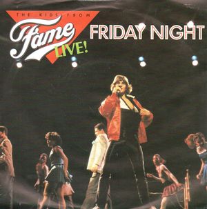 KIDS FROM FAME, FRIDAY NIGHT (LIVE) / COULD WE BE MAGIC LIKE YOU (LIVE)