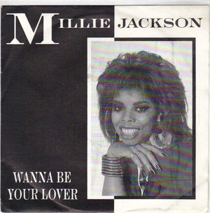 MILLIE JACKSON, WANNA BE YOUR LOVER / MIND OVER MATTER