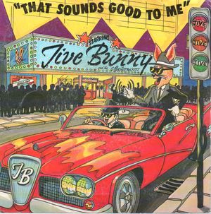 JIVE BUNNY , THAT SOUNDS GOOD TO ME / WAITING 