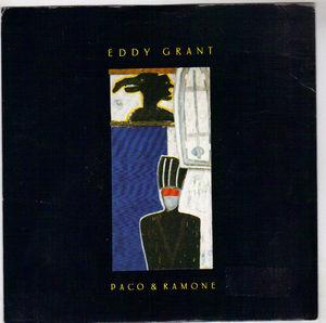 EDDY GRANT, PACO & RAMONE / EULOGY FOR A LIVING MAN 