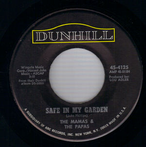 MAMAS & THE PAPAS , SAFE IN MY GARDEN / TOO LATE 
