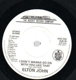 ELTON JOHN, I DONT WANNA GO ON WITH YOU LIKE THAT / ROPE AROUND A FOOL 