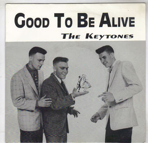 KEYTONES, GOOD TO BE ALIVE / NOWS THE TIME 