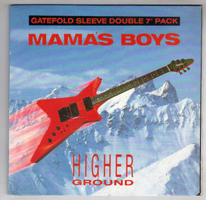 MAMAS BOYS, HIGHER GROUND / LAST THING AT NIGHT + DOUBLE PACK 