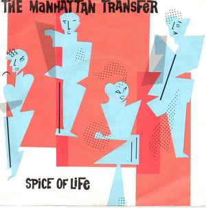 MANHATTAN TRANSFER, SPICE OF LIFE / SOLDIER OF FORTUNE