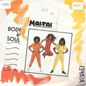 MAI TAI, BODY AND SOUL / WHAT GOES ON 