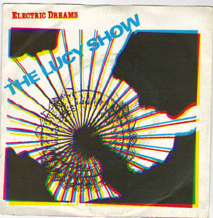 LUCY SHOW, ELECTRIC DREAMS / HISTORY PART 1