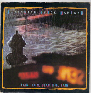 LADYSMITH BLACK MAMBAZO, RAIN RAIN BEAUTIFUL RAIN / UNGAKHOHLWA (DONT FORGET)