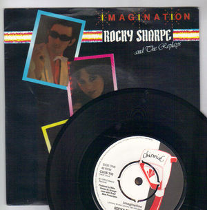 ROCKY SHARPE & THE REPLAYS, IMAGINATION / GOT IT MADE (looks unplayed)