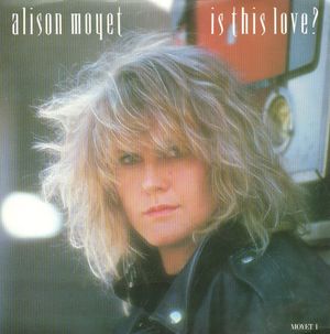 ALISON MOYET, IS THIS LOVE/ / BLOW WIND BLOW 