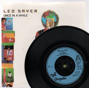 LEO SAYER, ONCE IN A WHILE / LIVING IN FANTASY 