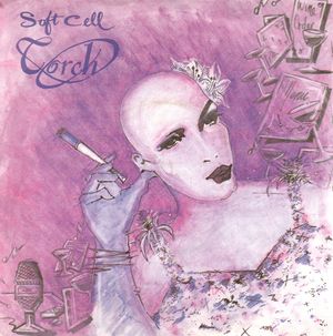 SOFT CELL, TORCH / INSECURE ME