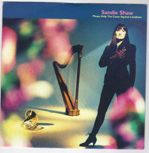 SANDIE SHAW, PLEASE HELP THE CAUSE AGAINST LONELINESS / LOVER OF THE CENTURY
