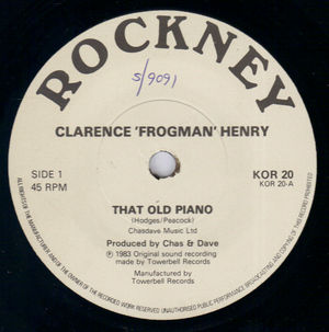 CLARENCE FROGMAN HENRY , THAT OLD PIANO / KEEP YOU HANDS OFF HER 