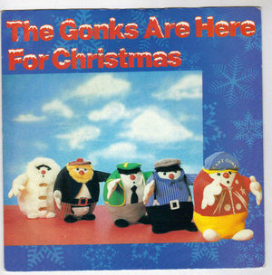 GONKS, THE GONKS ARE HERE FOR CHRISTMAS / THE GONKS LANDING 