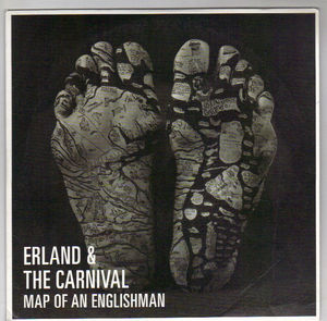 ERLAND & THE CARNIVAL , MAP OF AN ENGLISHMAN/OUT OF SIGHT / NOBODY KNEW SHE WAS THERE 