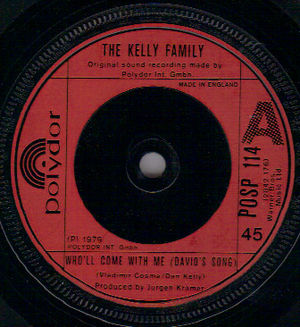 KELLY FAMILY, WHO'LL COME WITH ME (DAVIDS SONG) / JOIN THIS PARADE (SCOTLAND THE BRAVE)