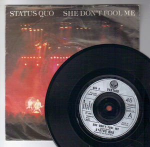 STATUS QUO, SHE DONT FOOL ME / NEVER TOO LATE