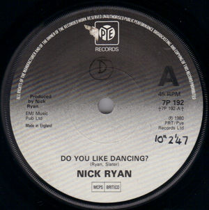 NICK RYAN , DO YOU LIKE DANCING? / GIVE IT UP 