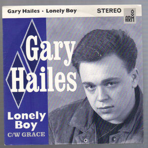 GARY HAILES, LONELY BOY / GRACE