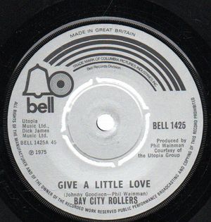 BAY CITY ROLLERS , GIVE A LITTLE LOVE / SHE'LL BE CRYING OVER YOU 