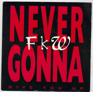 FKW, NEVER GONNA GIVE ME UP / DRUM MIX EDIT 