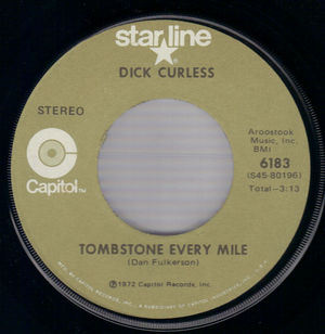 DICK CURLESS, TOMBSTONE EVERY MILE / BIG WHEEL CANNONBALL