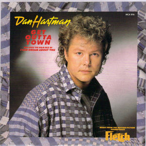 DAN HARTMAN , GET OUTTA TOWN / I CAN DREAM ABOUT YOU 