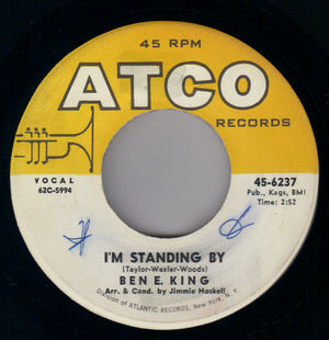 BEN E KING, I'M STANDING BY / WALKING IN THE FOOTSTEPS OF A FOOL