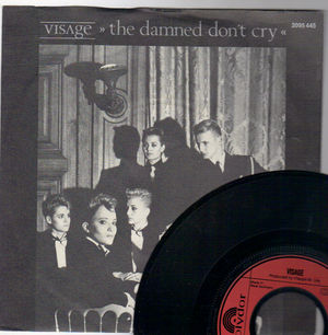 VISAGE , THE DAMNED DONT CRY / MOTIVATION 