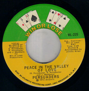 PERSUADERS, PEACE IN THE VALLEY / WHAT IS THE DEFINITION OF LOVE 