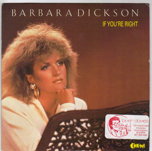 BARBARA DICKSON, IF YOUR RIGHT / RIVALS