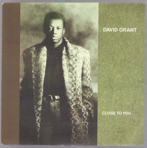 DAVID GRANT   , CLOSE TO YOU / GOODBYE LOVE 
