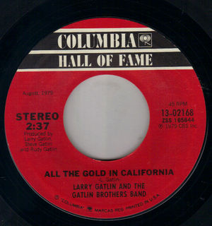 LARRY GATLIN AND THE BROTHERS BAND, ALL THE GOLD IN CALIFORNIA / THE MIDNIGHT CHOIR
