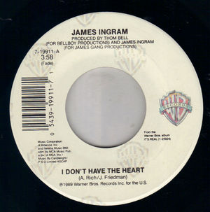 JAMES INGRAM , I DONT HAVE THE HEART / BABY BE MINE 