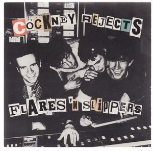 COCKNEY REJECTS, FLARES N SLIPPERS / POLICE CAR/I WANNA BE A STAR - looks unplayed