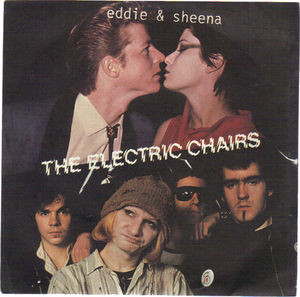 ELECTRIC CHAIRS, EDDIE & SHEENA / ROCK & ROLL CLEOPATRA 