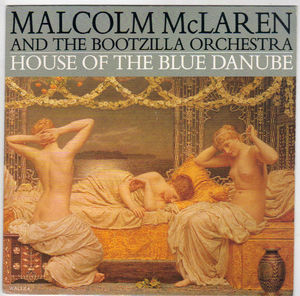 MALCOLM MCLAREN  , HOUSE OF THE BLUE DANUBE / BIRD IN A GILDED CAGE