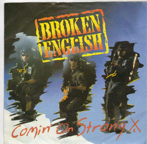 BROKEN ENGLISH, COMIN' ON STRONG / SUFFER IN SILENCE 