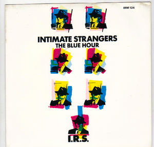 INTIMATE STRANGERS, THE BLUE HOUR / IN THE WILDERNESS