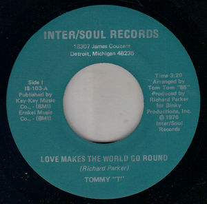 TOMMY T , LOVE MAKES THE WORLD GO ROUND / THE BLUES